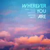 Moisés Nieto - Wherever You Are (From \
